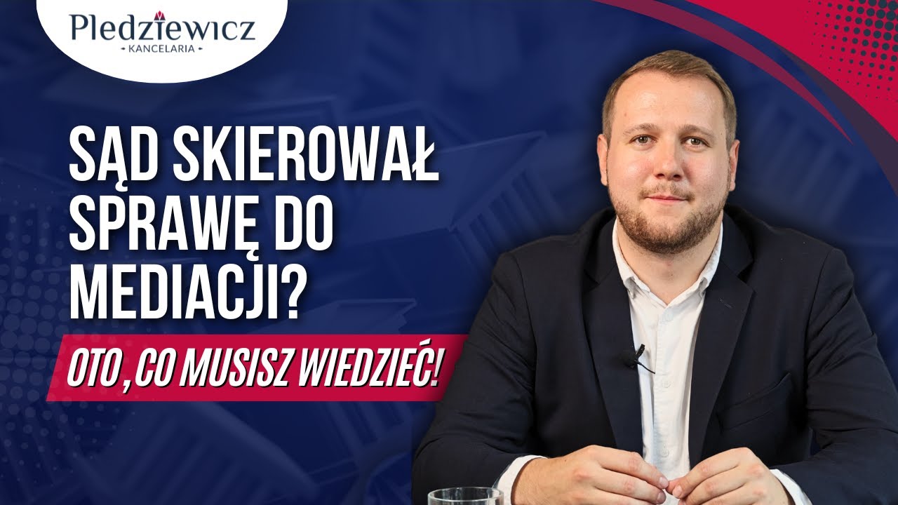 Sąd skierował Twoją sprawę do mediacji – co teraz