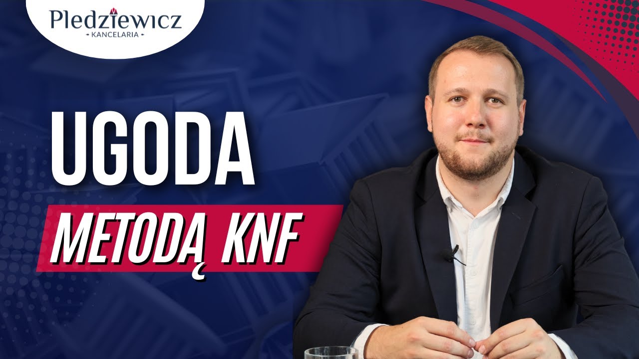 Ugoda wg metody KNF - co oznacza?