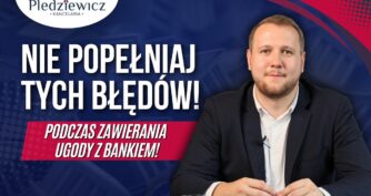 Chcesz zawrzeć ugodę z bankiem? Nie popełniaj tych błędów