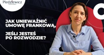 Jak unieważnić kredyt frankowy po rozwodzie: praktyczny przewodnik dla byłych małżonków
