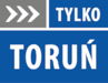 Tylko Toruń