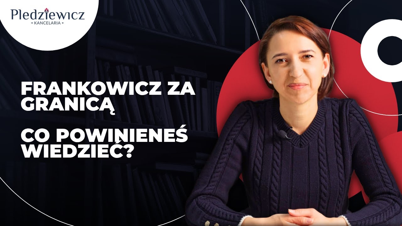 Frankowicz za granicą – co powinieneś wiedzieć?